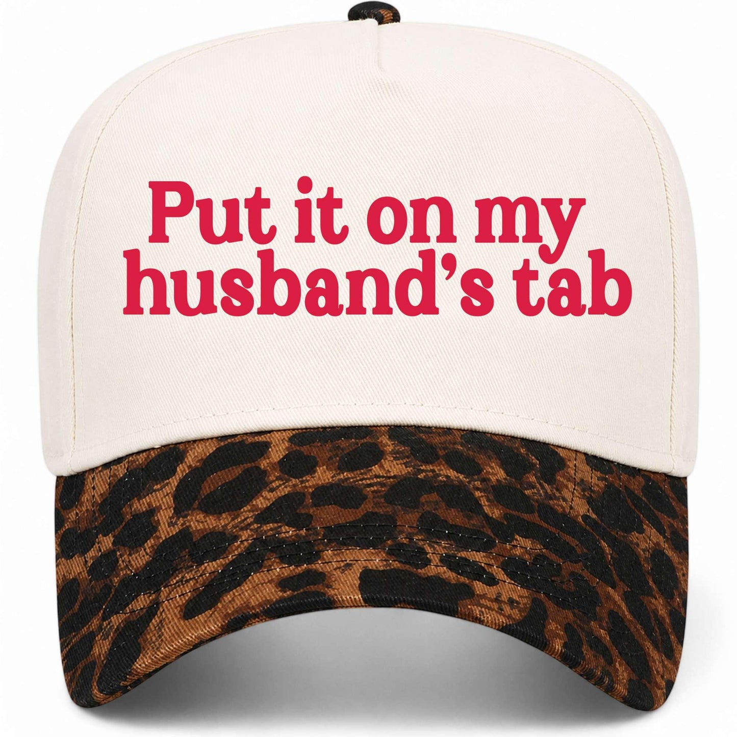 Put It On My Husband's Tab Hat