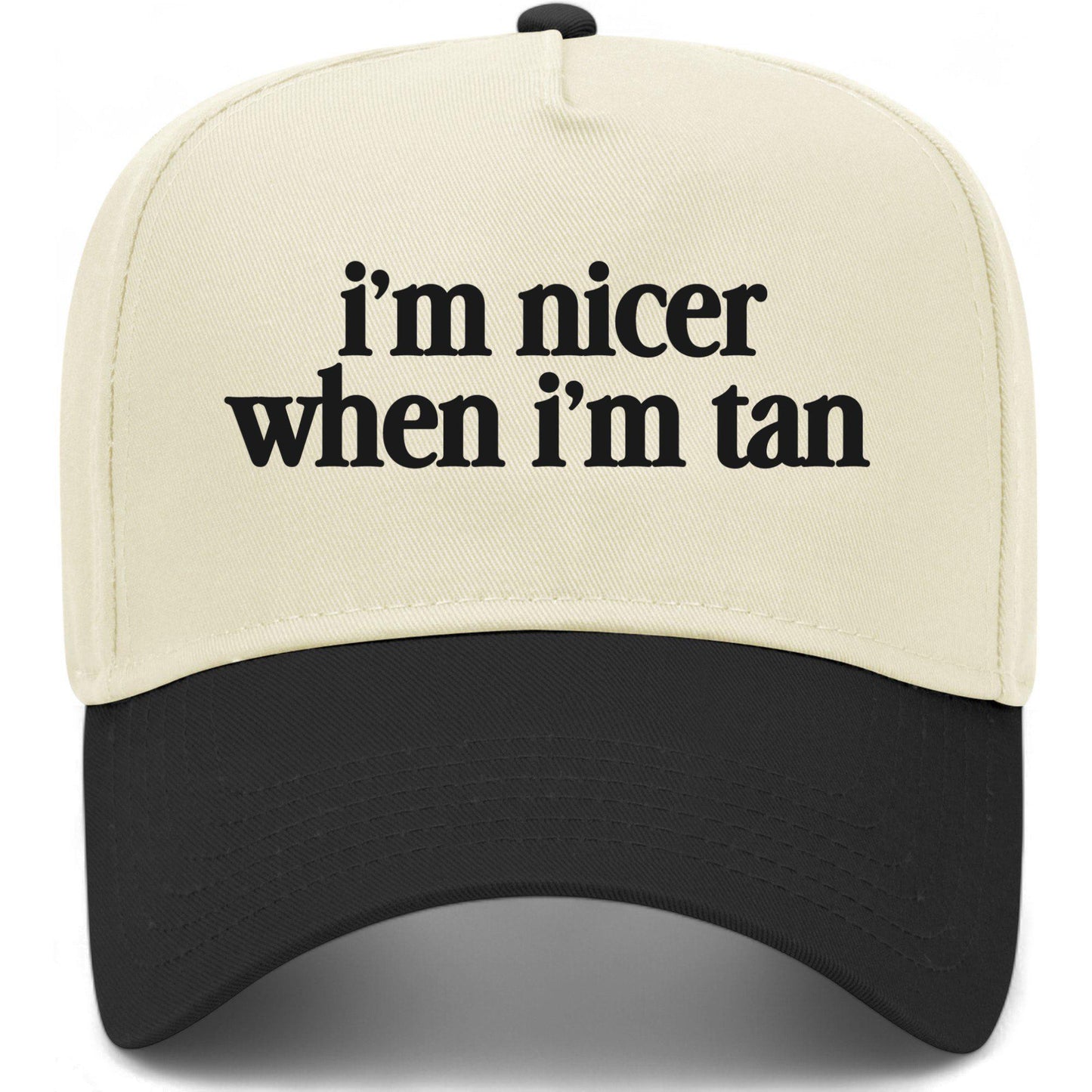I'm Nicer When I'm Tan Hat
