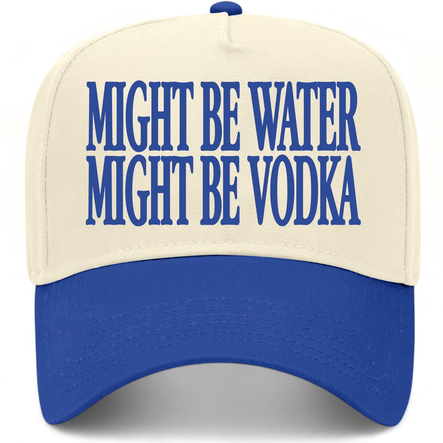 Might Be Water Might Be Vodka Hat