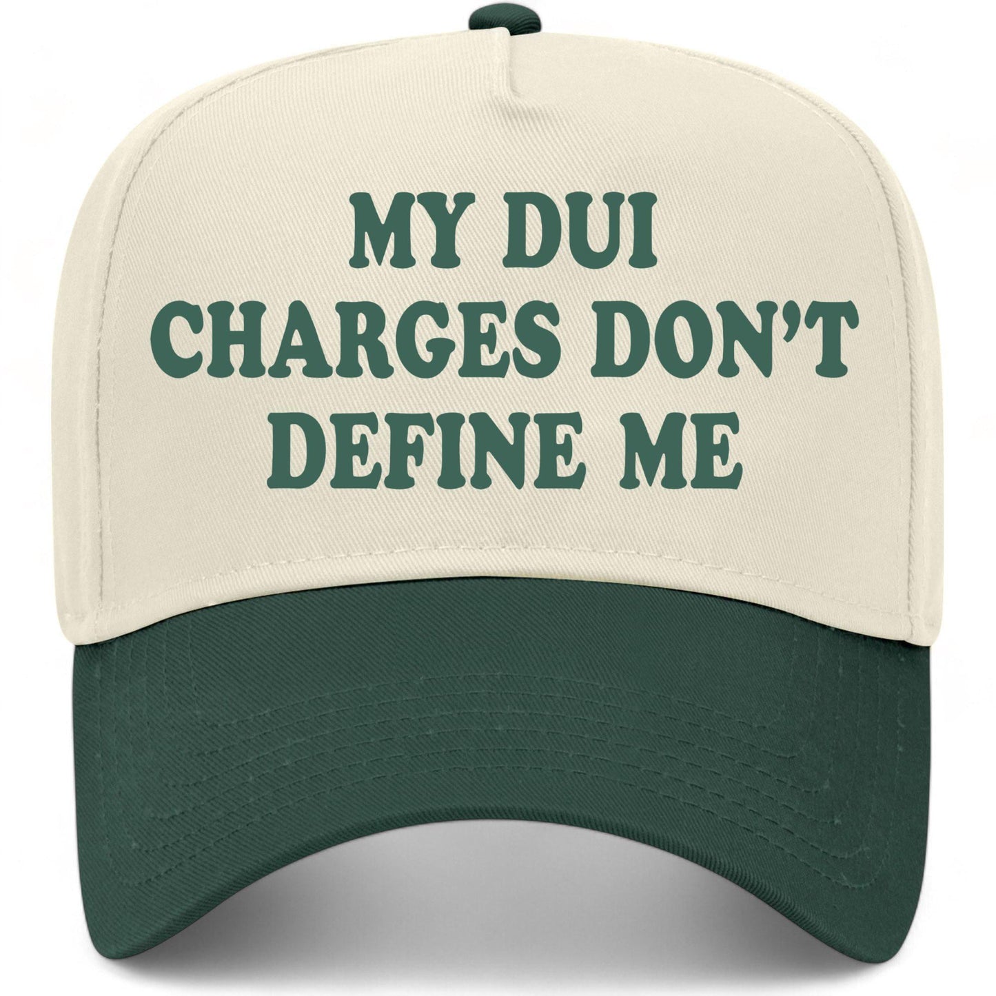 My DUI Charges Don't Define Me Hat