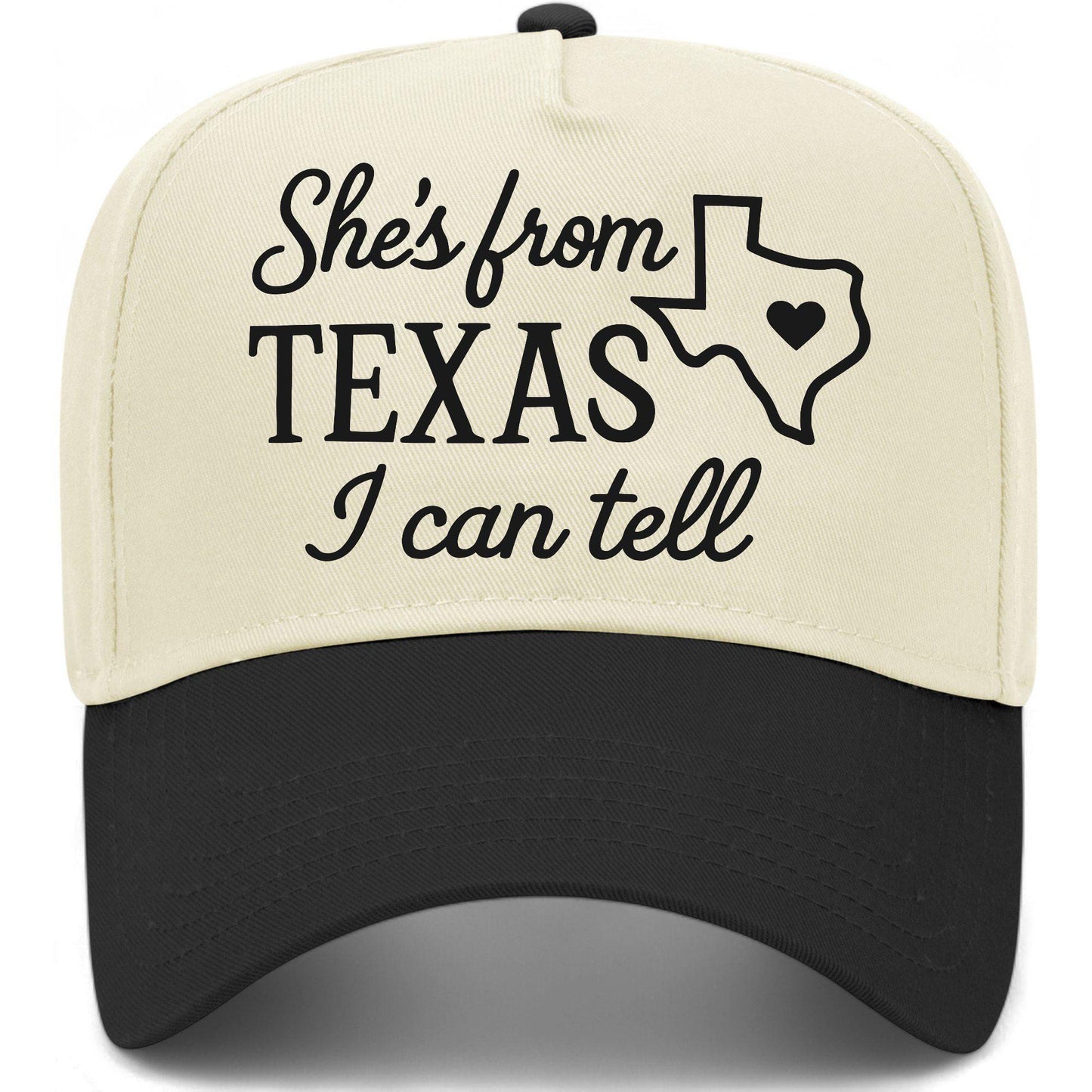 She's From Texas I Can Tell Hat