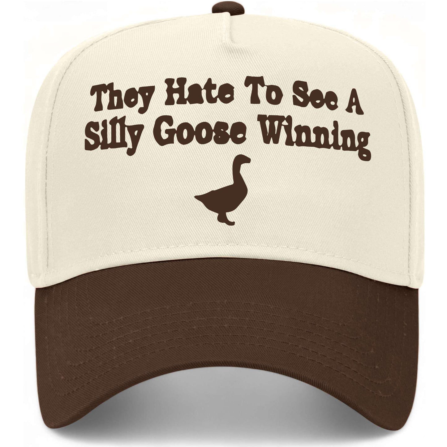 They Hate To See A Silly Goose Winning Hat