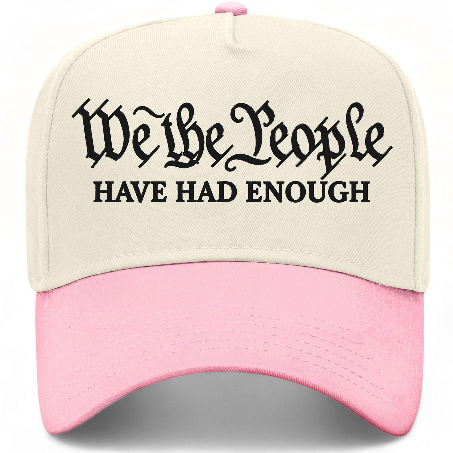 We The People Have Had Enough Hat