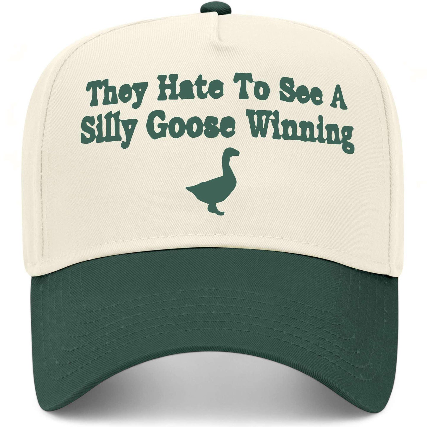They Hate To See A Silly Goose Winning Hat