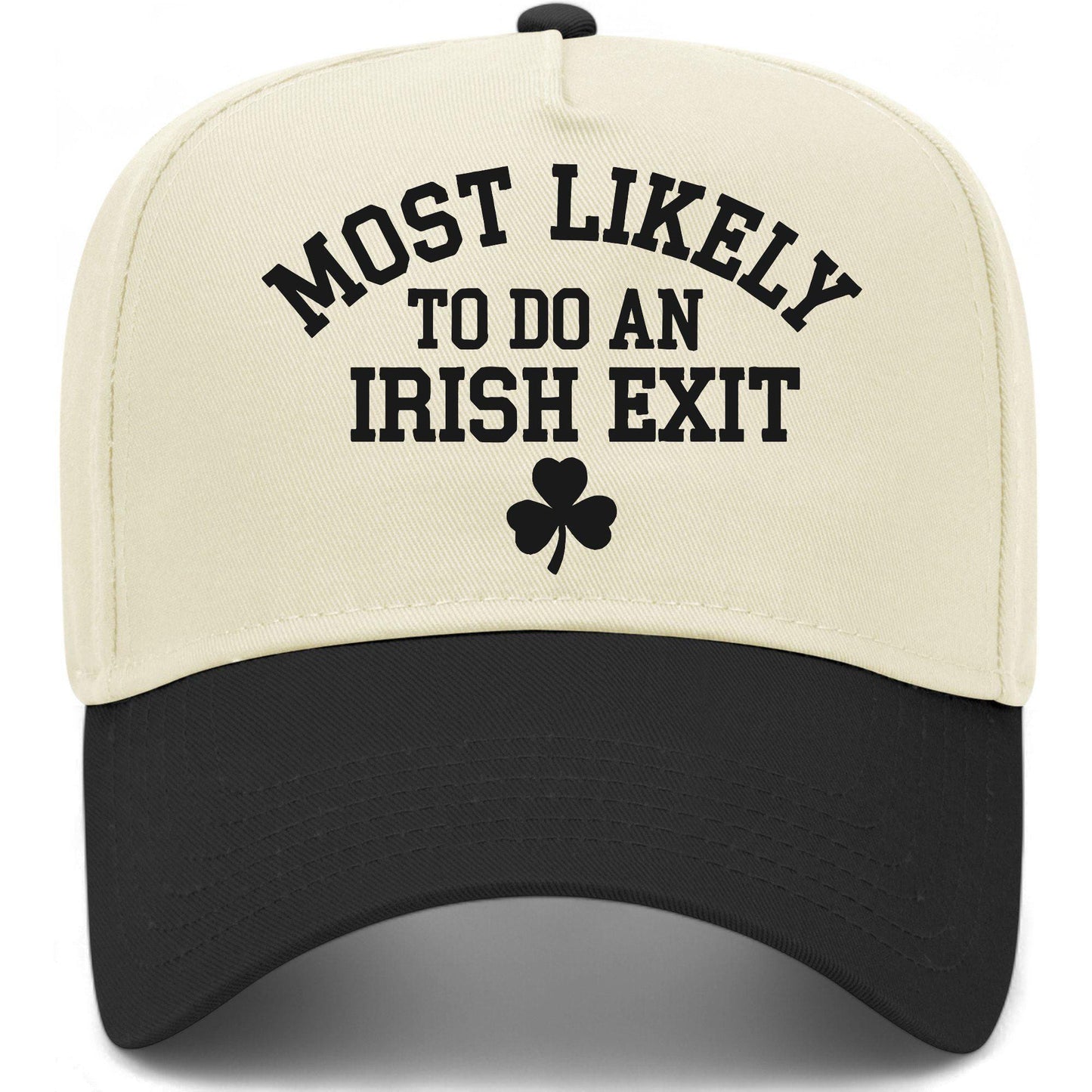 Most Likely To Do An Irish Exit Hat
