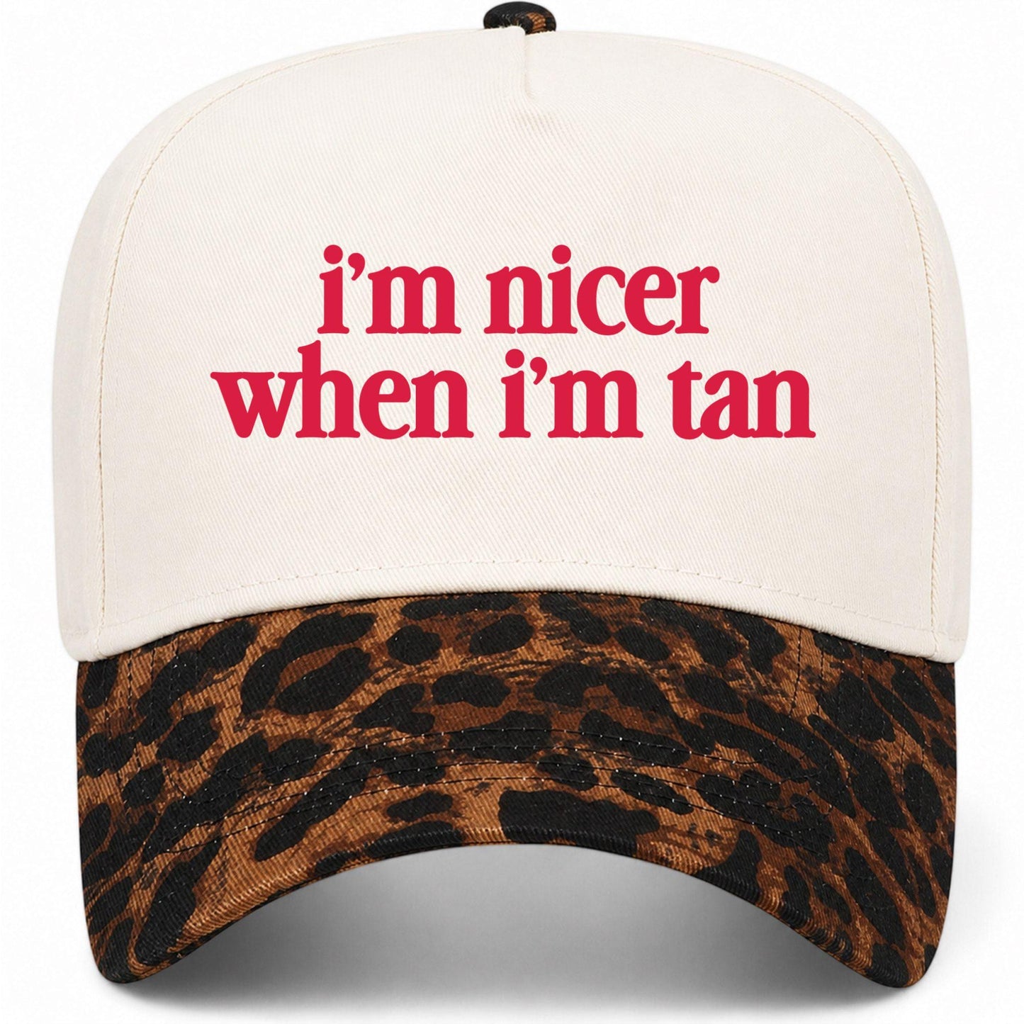 I'm Nicer When I'm Tan Hat