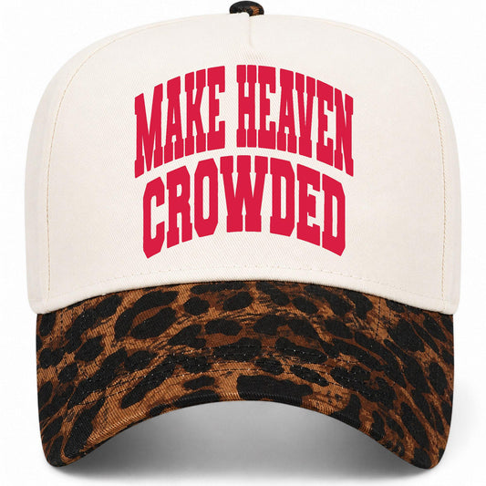 Make Heaven Crowded Collegiate Hat
