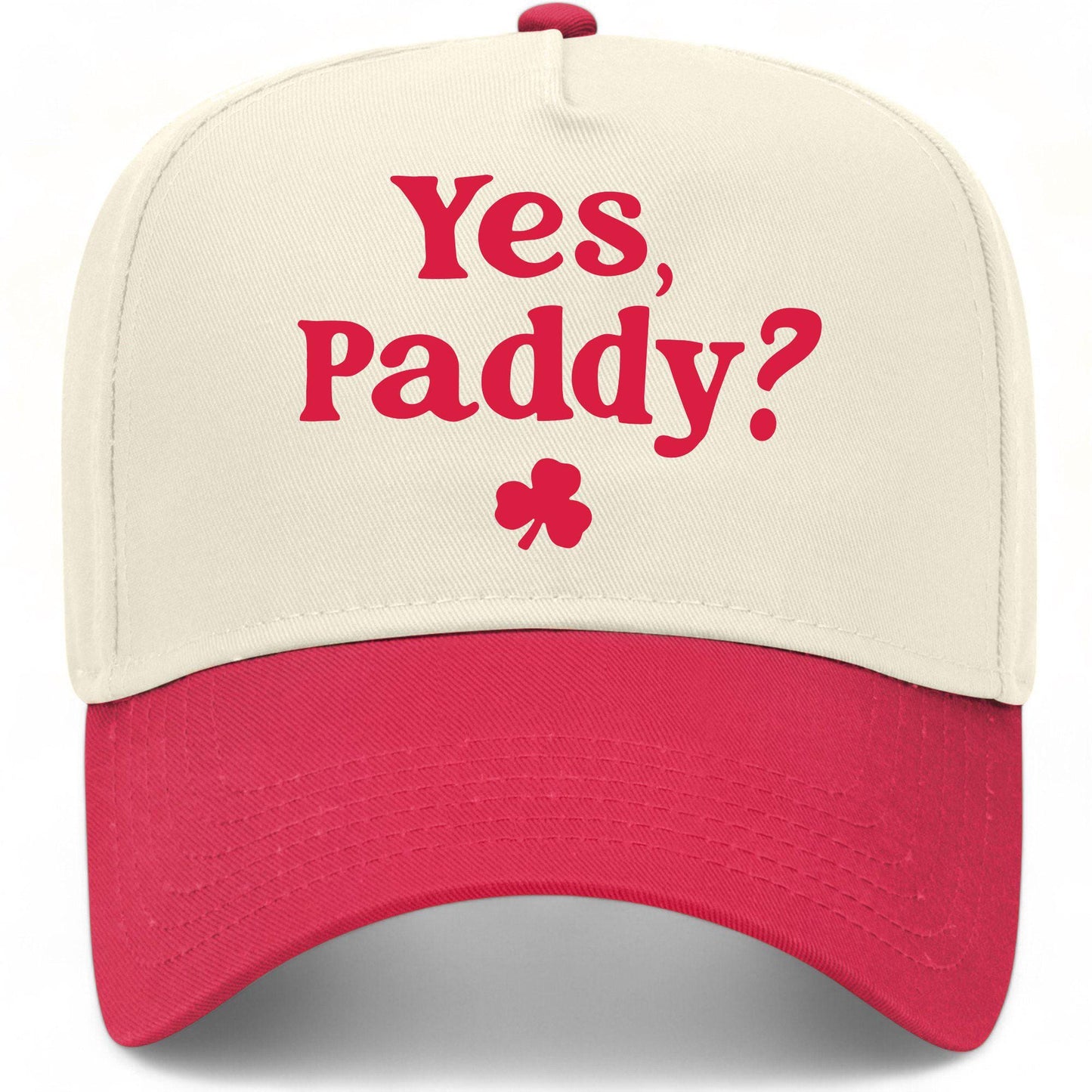 Yes Paddy? Hat