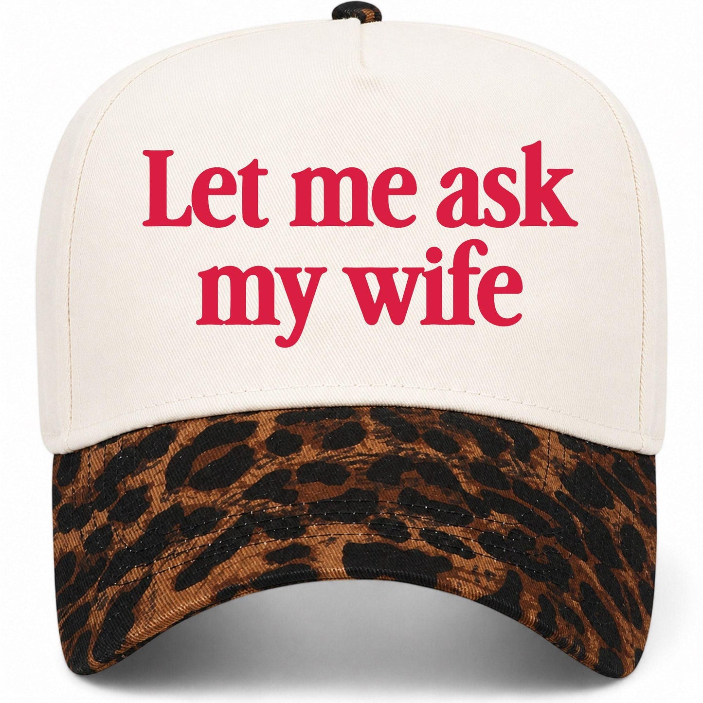 Let Me Ask My Wife Hat